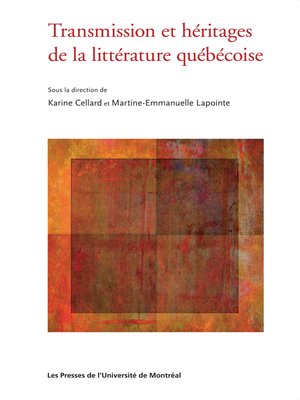 cover image of Transmission et héritages de la littérature québécoise